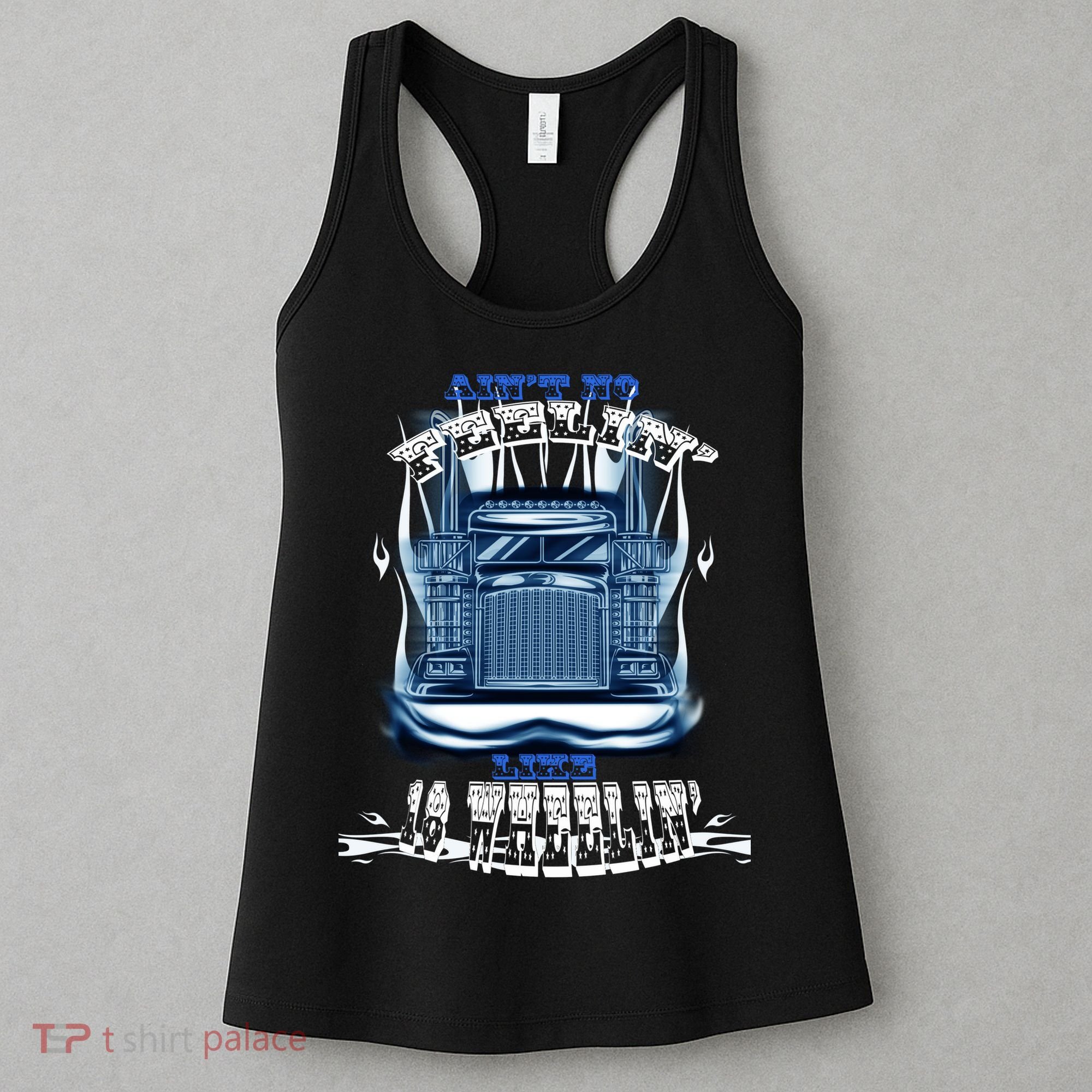 Ain't No Feeling Like 18 Wheeling Women's Tank Top
