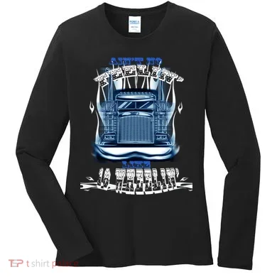 Ain't No Feeling Like 18 Wheeling Women's Long Sleeve Shirt