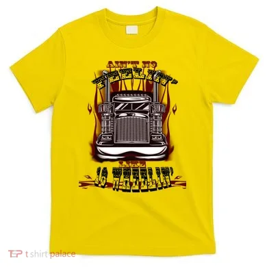 Ain't No Feeling Like 18 Wheeling T-Shirt