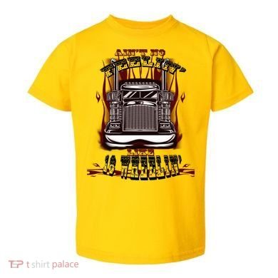 Ain't No Feeling Like 18 Wheeling Toddler T-Shirt