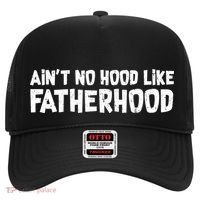 Ain't No Hood Like Fatherhood Hat thumb 0
