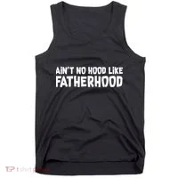 Ain't No Hood Like Fatherhood Tank Top thumb 0