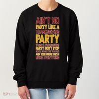 Ain't No Party Like A Thanksgiving Party Women's Sweatshirt thumb 0