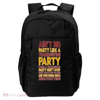 Ain't No Party Like A Thanksgiving Party Backpack