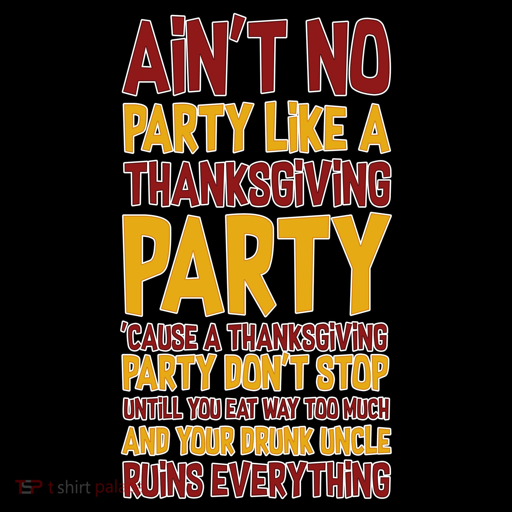 Ain't No Party Like A Thanksgiving Party Coffee Mug