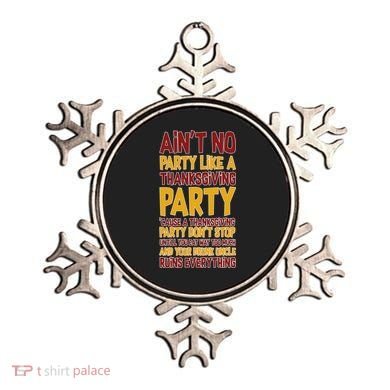 Ain't No Party Like A Thanksgiving Party Ornament