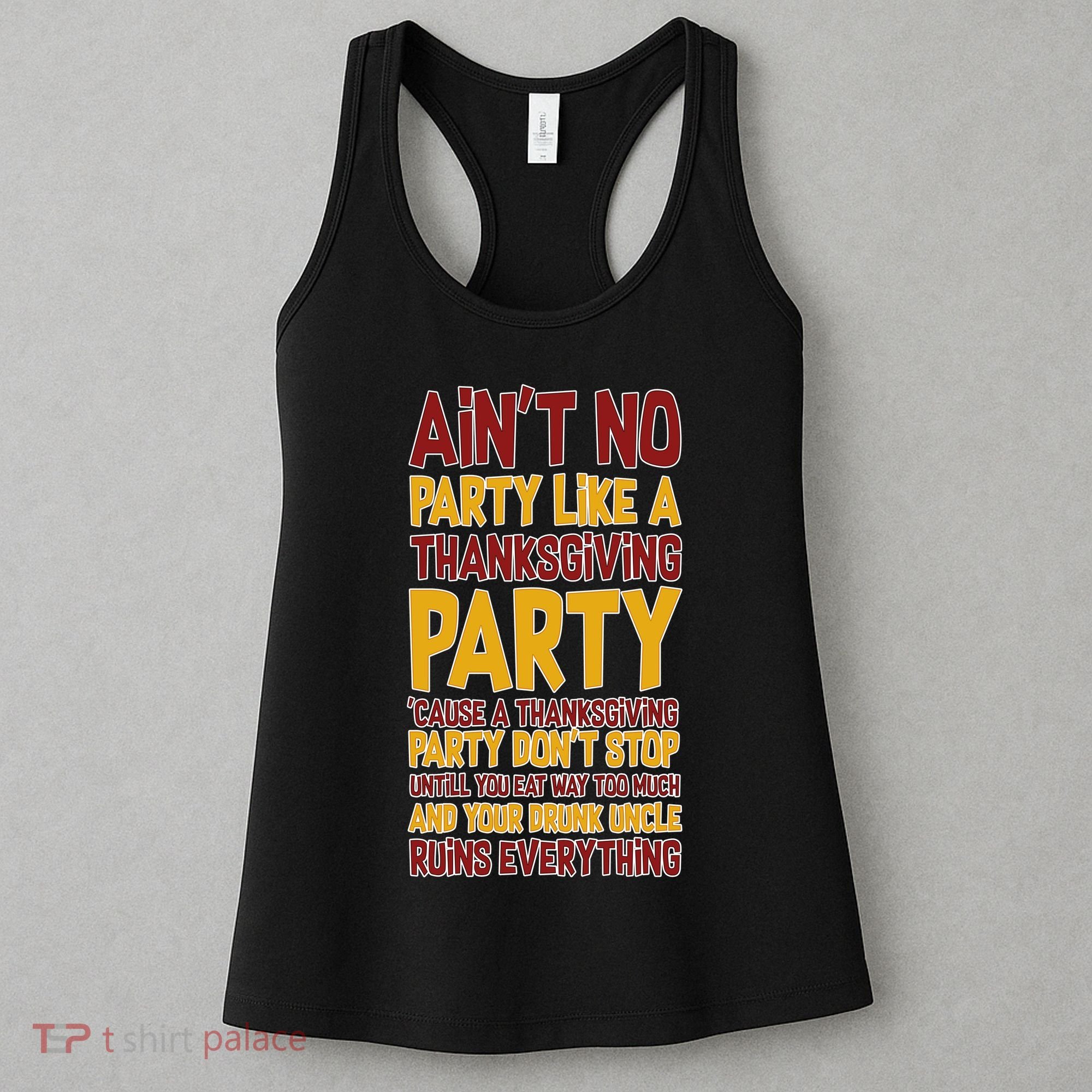Ain't No Party Like A Thanksgiving Party Women's Tank Top