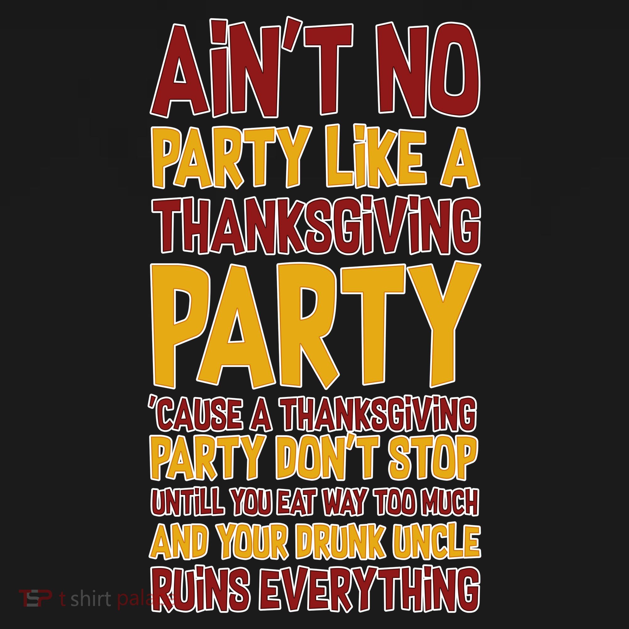 Ain't No Party Like A Thanksgiving Party Women's Tank Top
