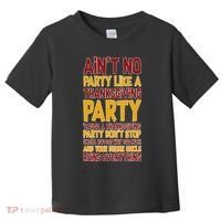 Ain't No Party Like A Thanksgiving Party Toddler T-Shirt thumb 0