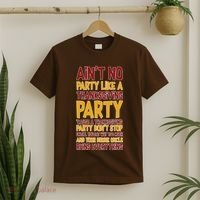 Ain't No Party Like A Thanksgiving Party T-Shirt thumb 2