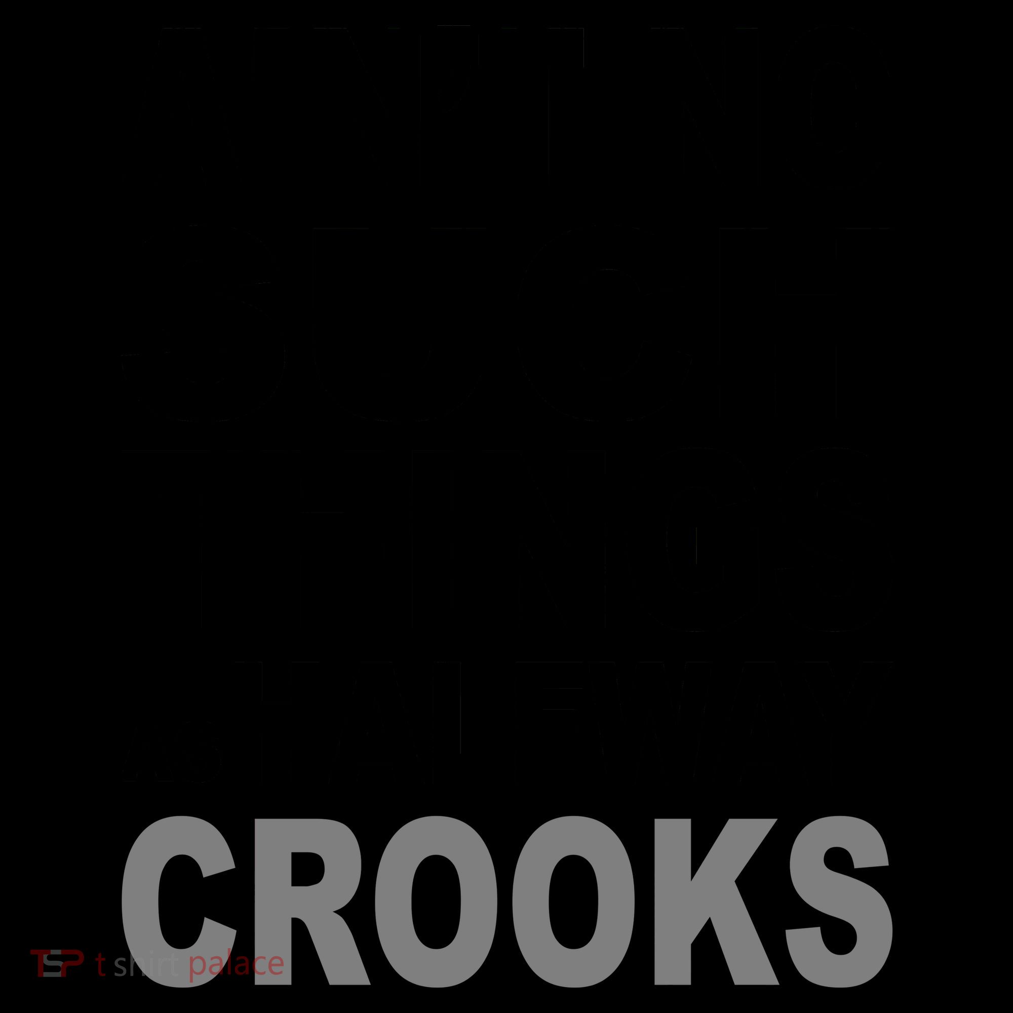 Ain't No Such Thing As Halfway Crooks Coffee Mug
