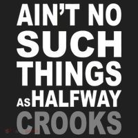 Ain't No Such Thing As Halfway Crooks Tumbler thumb 3