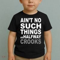 Ain't No Such Thing As Halfway Crooks Toddler T-Shirt thumb 2