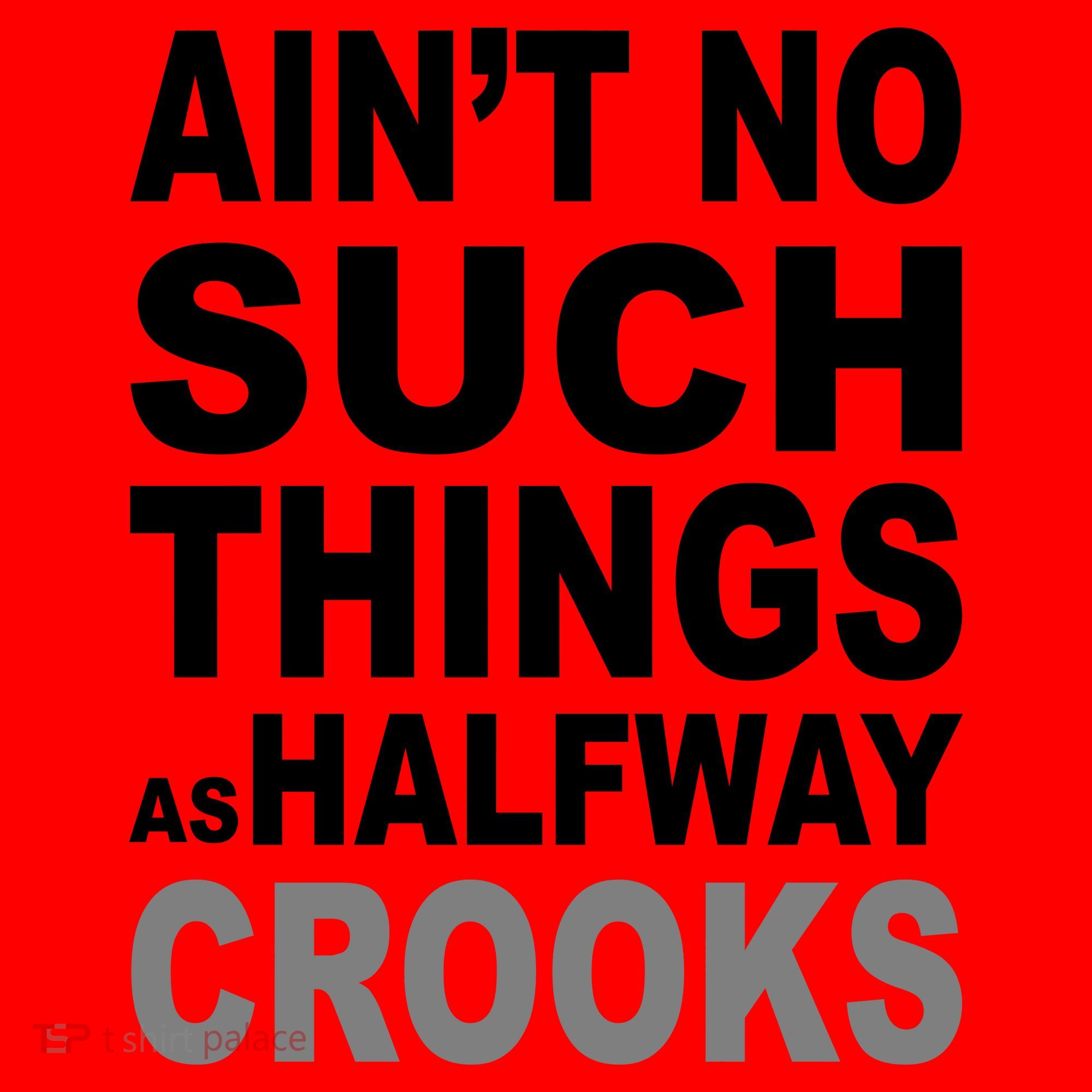 Ain't No Such Thing As Halfway Crooks Santa Hat