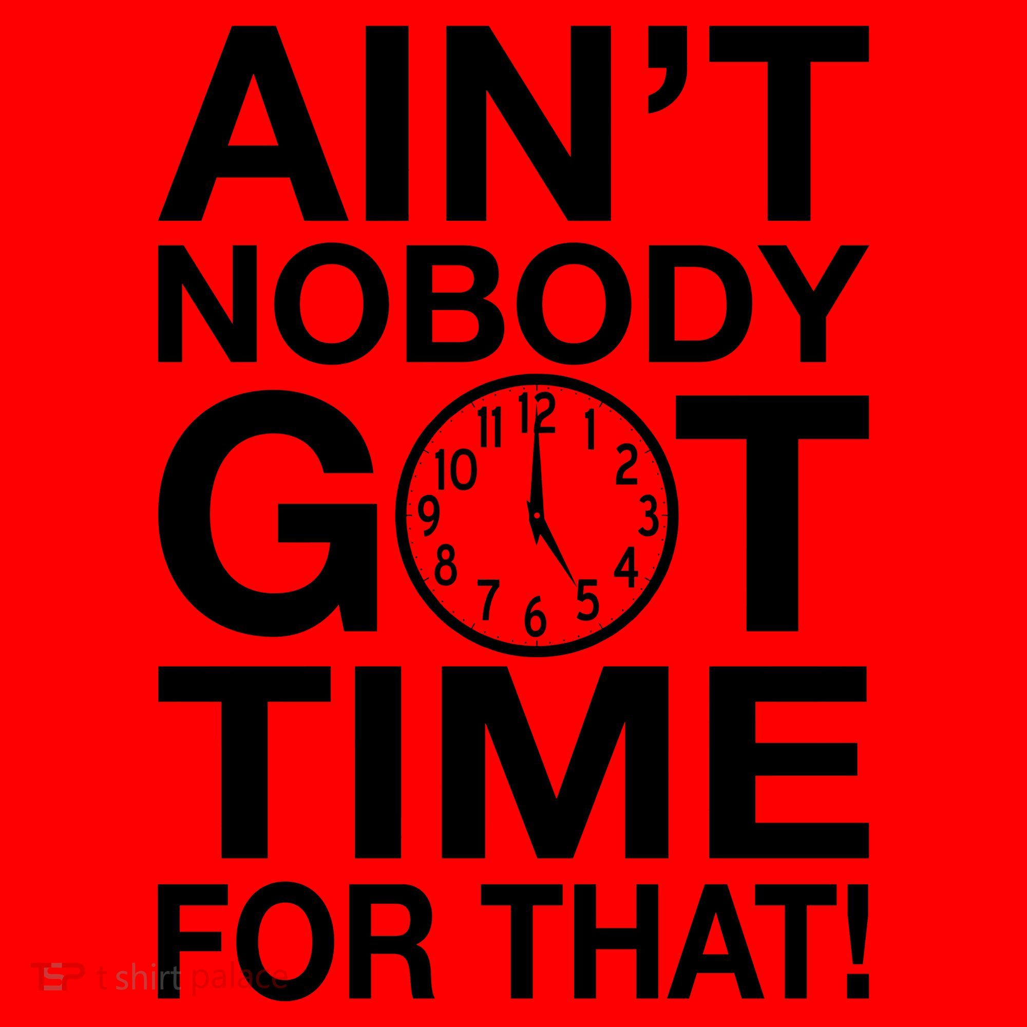 Ain't Nobody Got Time For That! Santa Hat