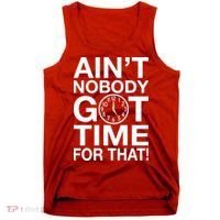 Ain't Nobody Got Time For That! Tank Top thumb 0