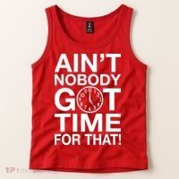 Ain't Nobody Got Time For That! Tank Top thumb 2