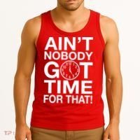 Ain't Nobody Got Time For That! Tank Top thumb 3