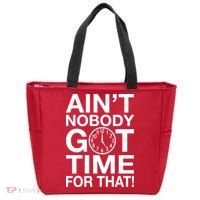 Ain't Nobody Got Time For That! Tote Bag thumb 0