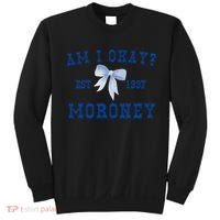 Am I Okay Moroney Sweatshirt thumb 0
