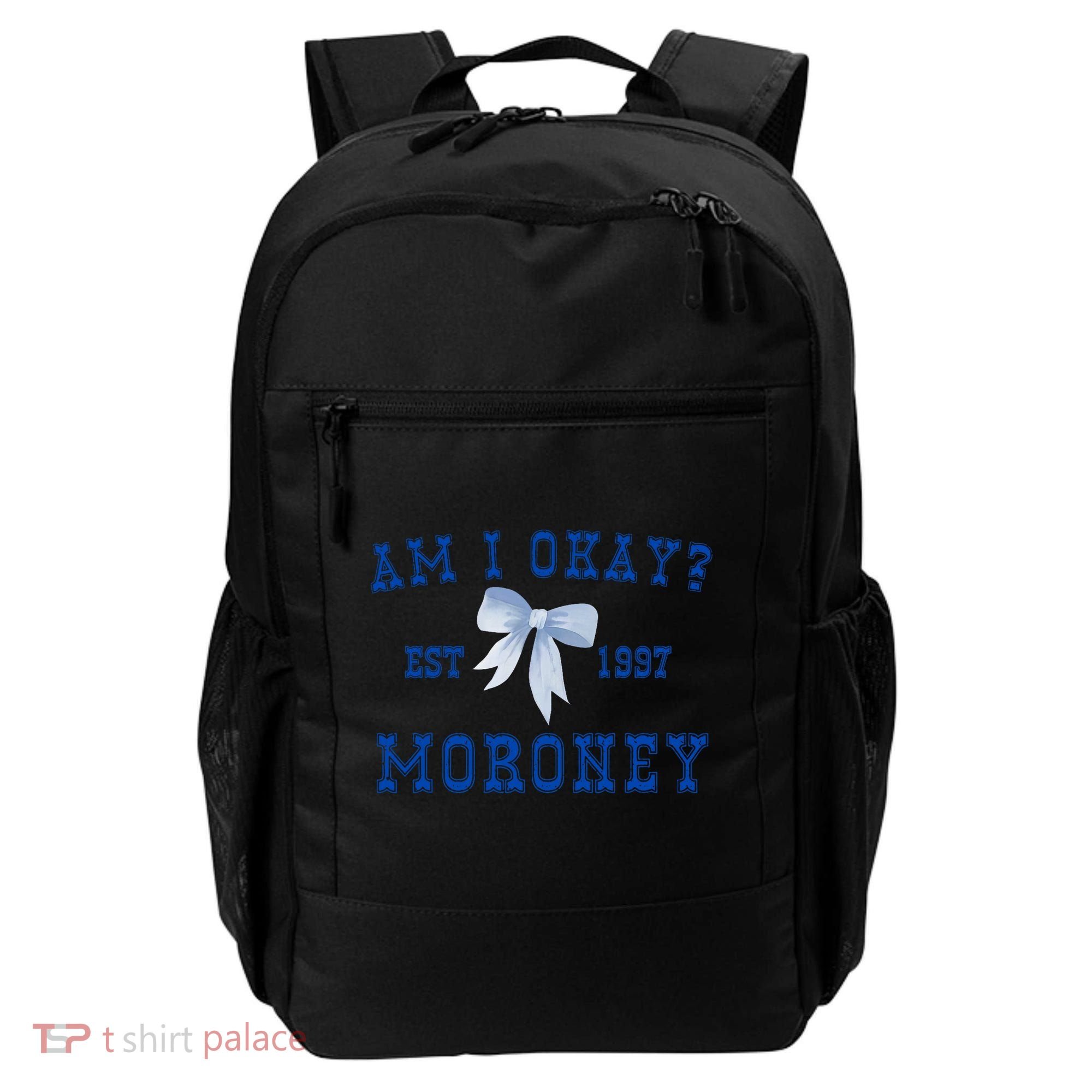 Am I Okay Moroney Backpack