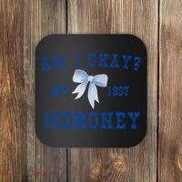 Am I Okay Moroney Coaster thumb 0