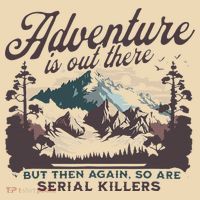 Adventure Is Out There And So Is Serial Killer Tote Bag thumb 4
