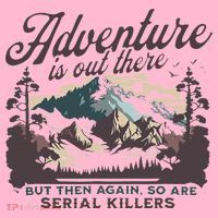 Adventure Is Out There And So Is Serial Killer Coaster thumb 2