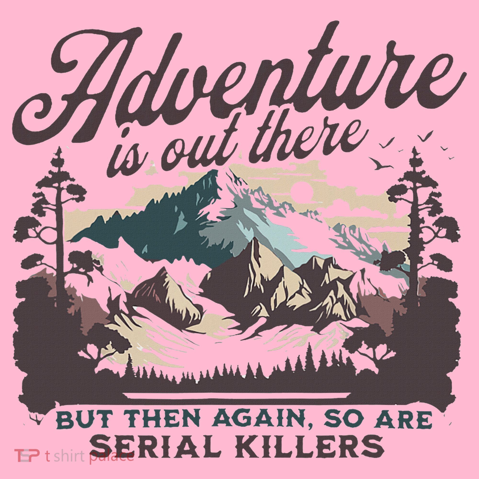 Adventure Is Out There And So Is Serial Killer Coaster