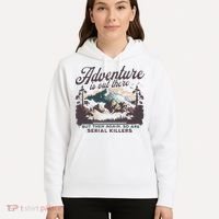 Adventure Is Out There And So Is Serial Killer Hoodie thumb 5