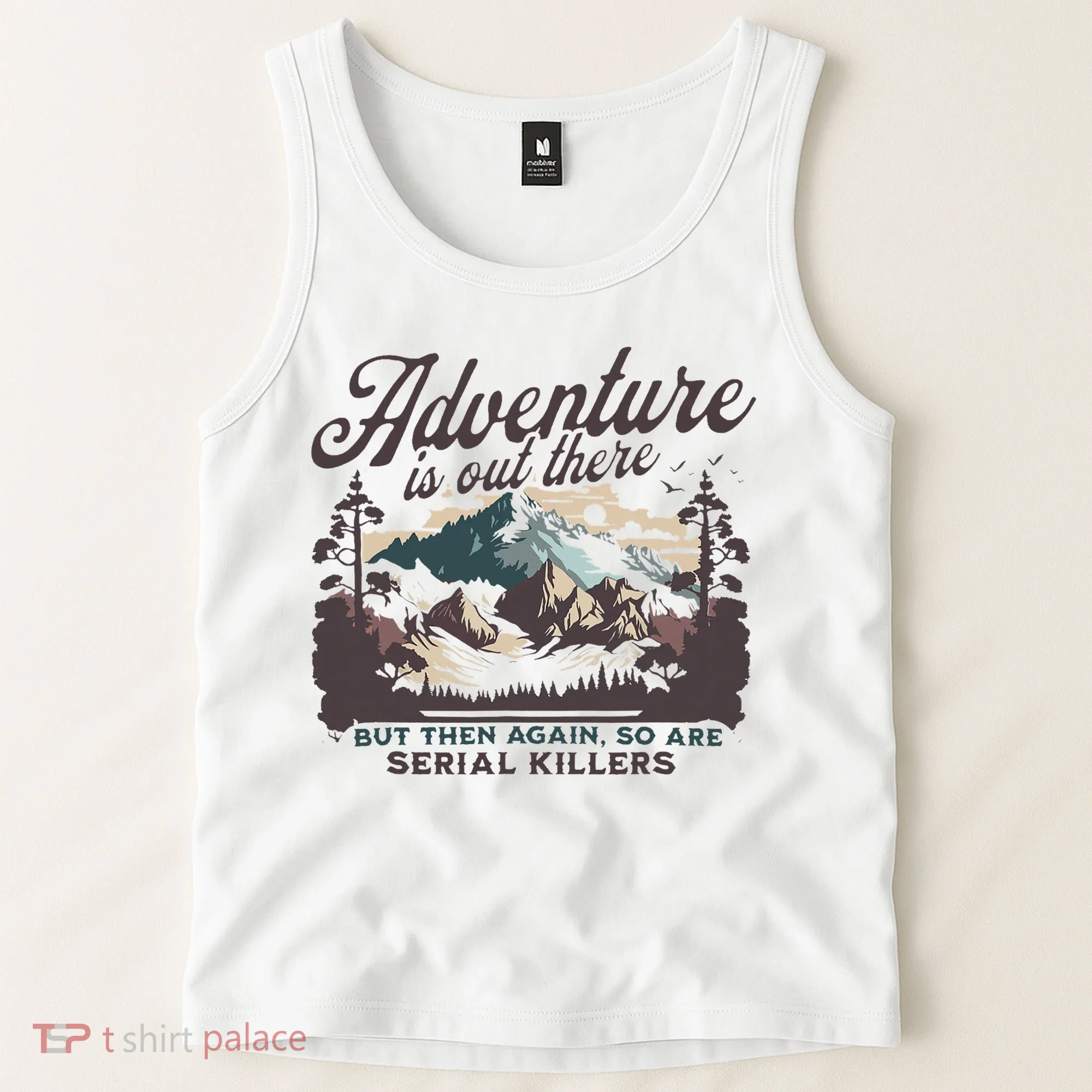 Adventure Is Out There And So Is Serial Killer Tank Top