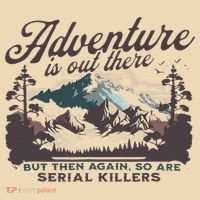 Adventure Is Out There And So Is Serial Killer Tote Bag thumb 4