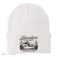 Adventure Is Out There And So Is Serial Killer Beanie thumb 0
