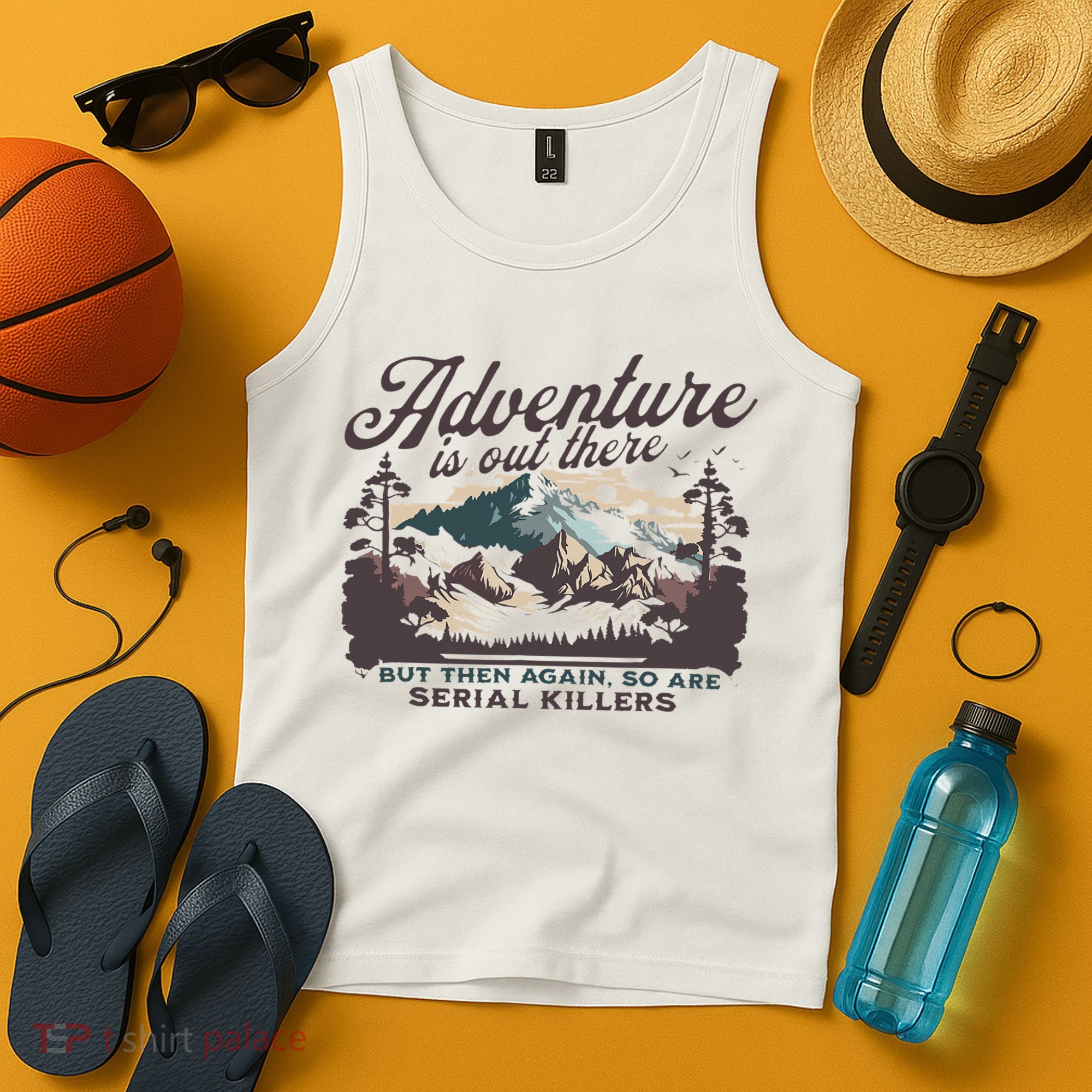 Adventure Is Out There And So Is Serial Killer Tank Top