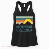 Adventure Is Out There But Then Again So Are Bugs Women's Tank Top thumb 0