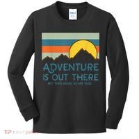 Adventure Is Out There But Then Again So Are Bugs Kids Long Sleeve Shirt thumb 0
