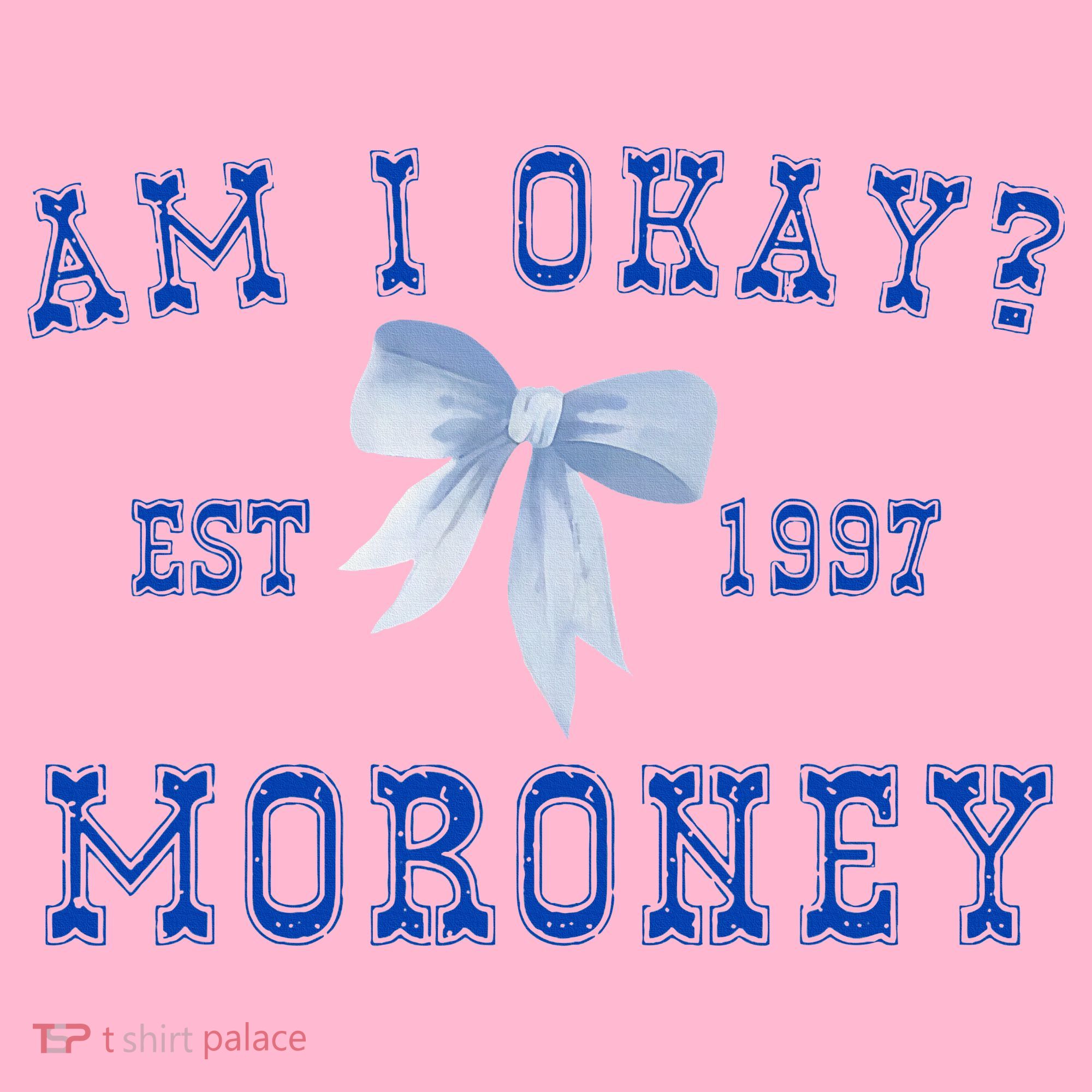 Am I Okay Moroney Coaster