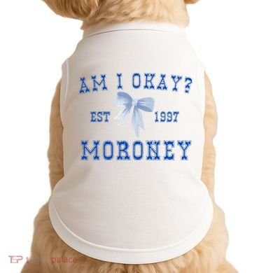 Am I Okay Moroney Doggie Tank