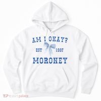 Am I Okay Moroney Hoodie thumb 0