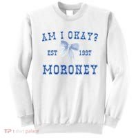 Am I Okay Moroney Sweatshirt thumb 0
