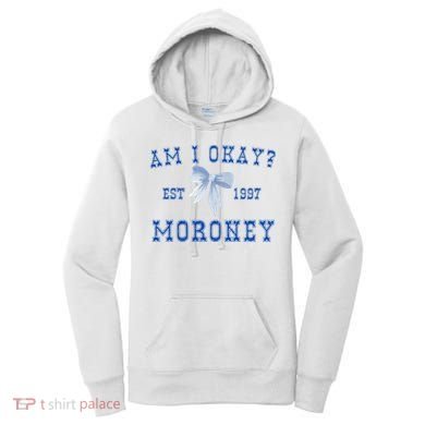 Am I Okay Moroney Women's Hoodie