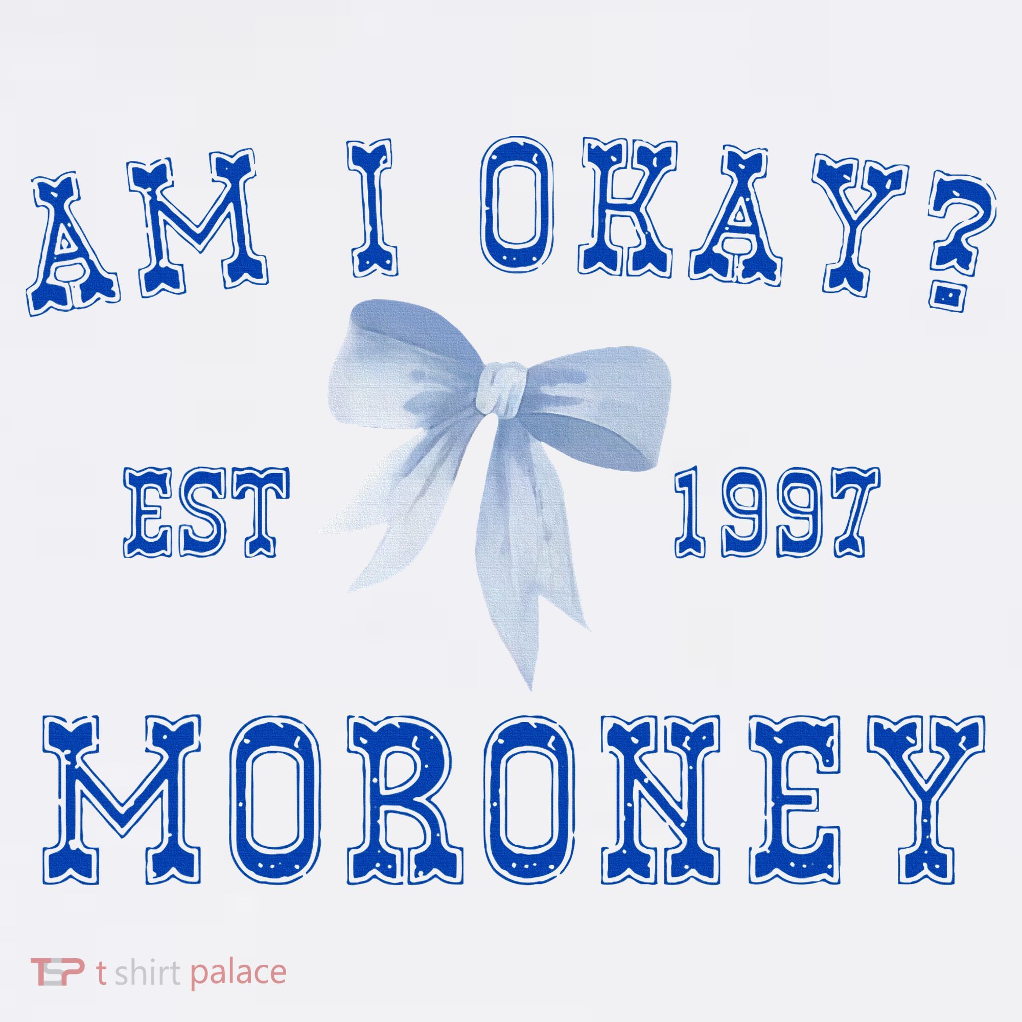 Am I Okay Moroney Tumbler