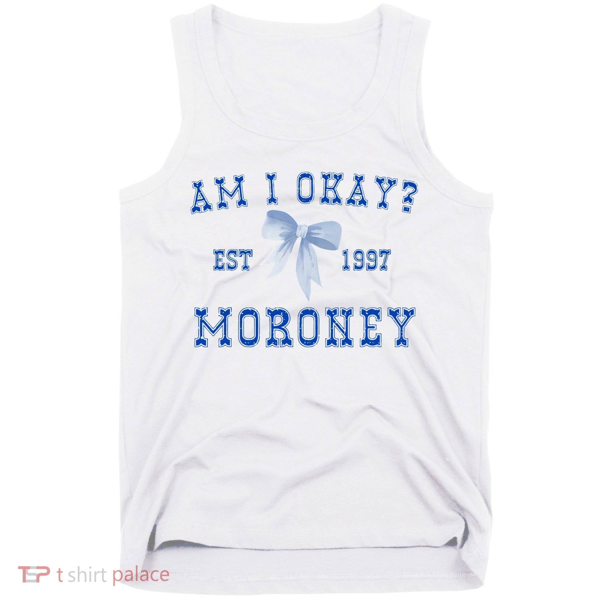 Am I Okay Moroney Tank Top