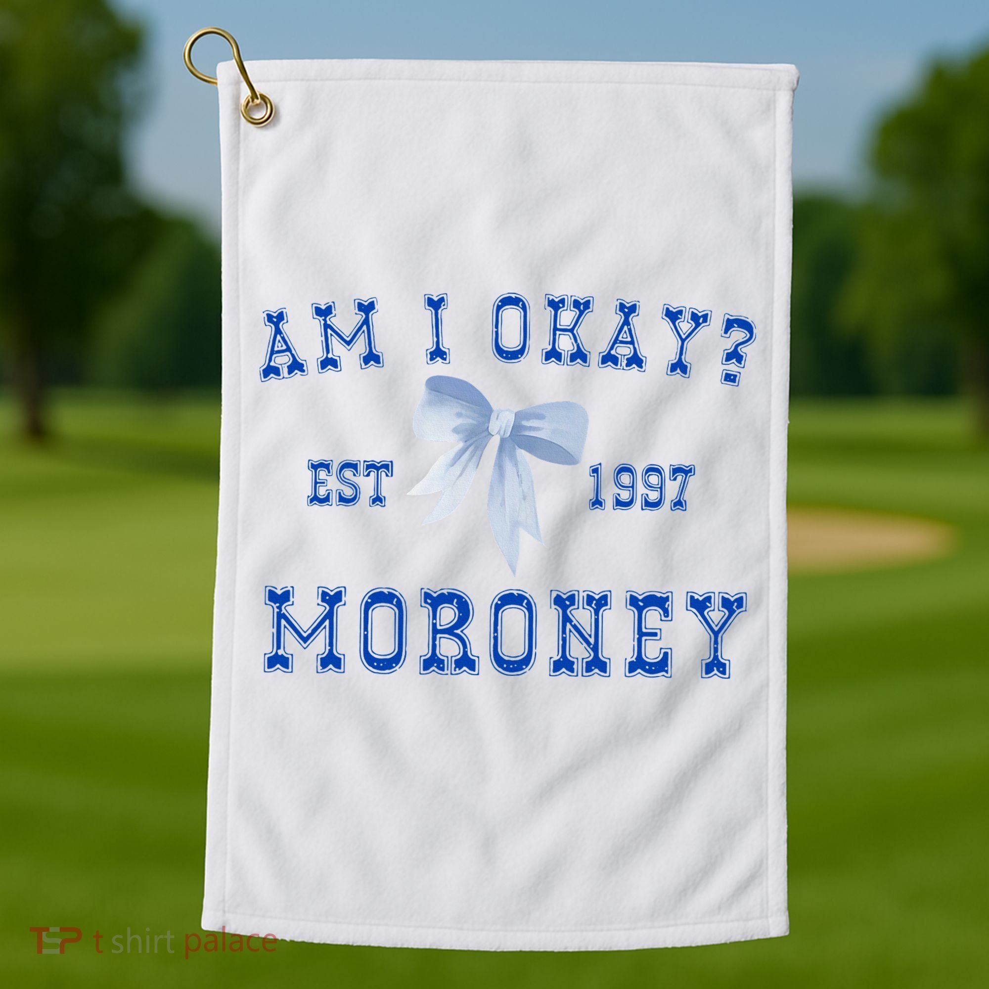 Am I Okay Moroney Golf Towel