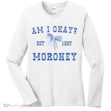 Am I Okay Moroney Women's Long Sleeve Shirt