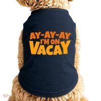 AyAyAy Im On Vacay Summer Vacation Tropical Beach Doggie Tank thumb 0