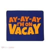 AyAyAy Im On Vacay Summer Vacation Tropical Beach Mousepad thumb 0