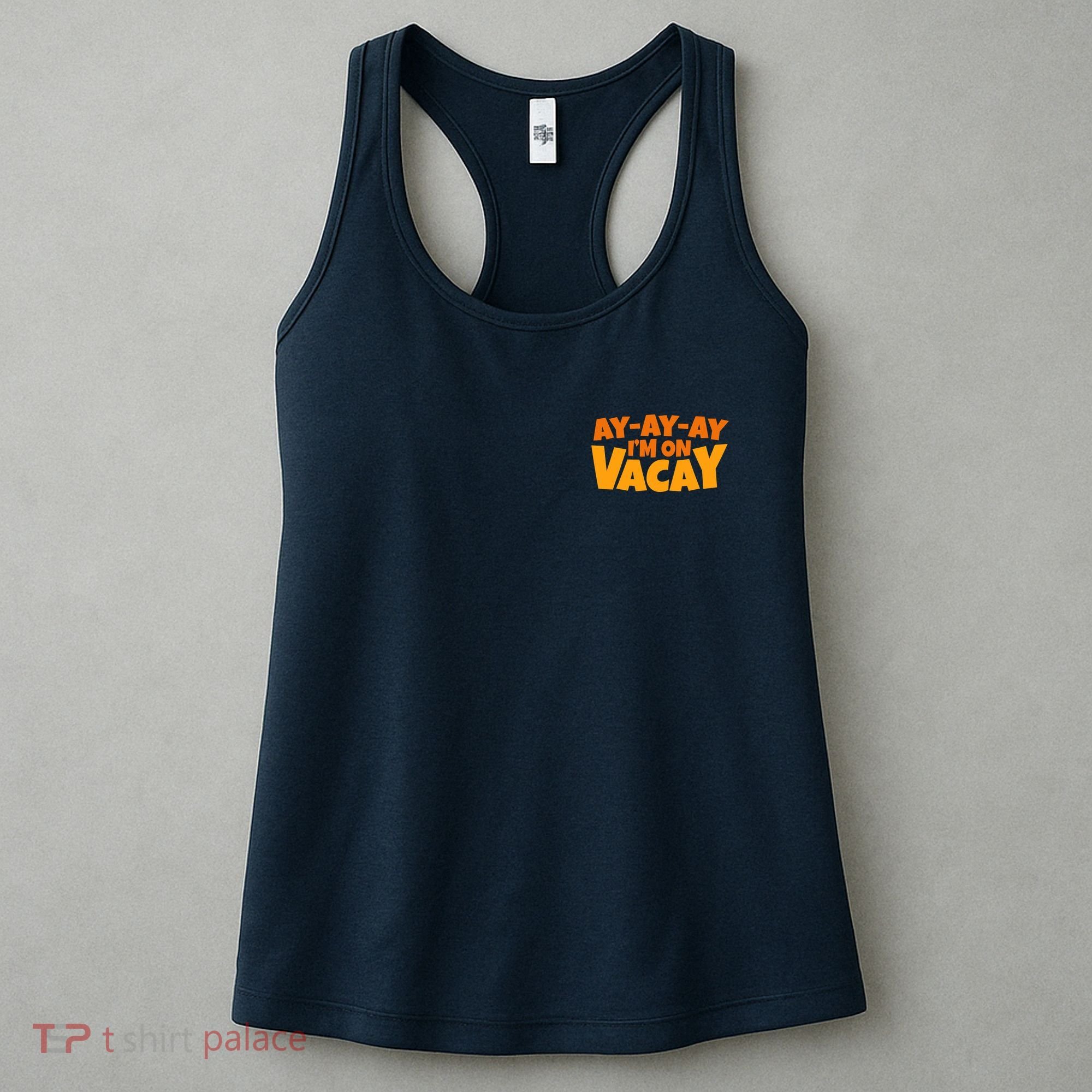 AyAyAy Im On Vacay Summer Vacation Tropical Beach Women's Tank Top
