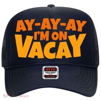 AyAyAy Im On Vacay Summer Vacation Tropical Beach Hat