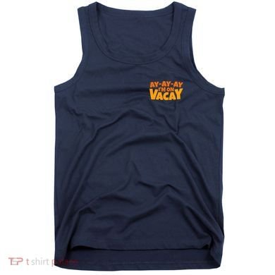 AyAyAy Im On Vacay Summer Vacation Tropical Beach Tank Top